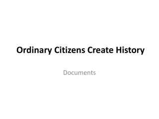 Ordinary Citizens Create History