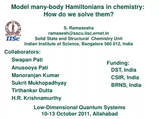 Model many-body Hamiltonians in chemistry:  How do we solve them? S. Ramasesha