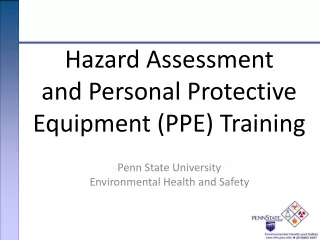 Hazard Assessment  and Personal Protective Equipment (PPE) Training