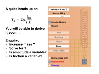 A quick heads up on You will be able to derive it soon … Enquiry: I ncrease mass ? Solve for T