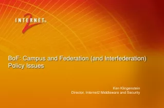 BoF: Campus and Federation (and Interfederation)  Policy Issues