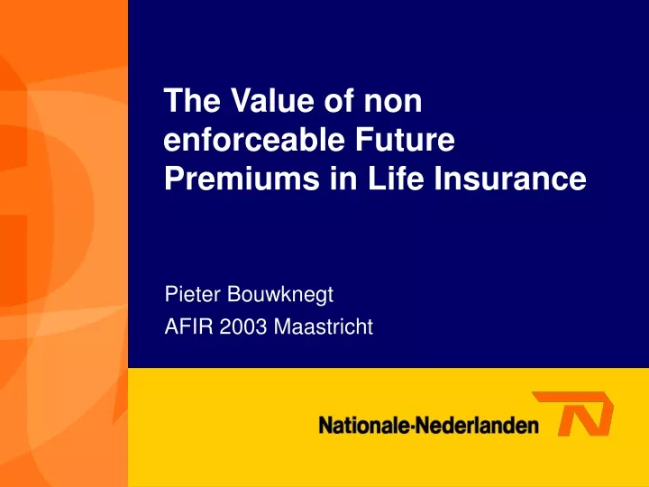 the value of non enforceable future premiums in life insurance