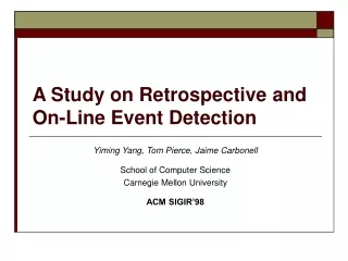 A Study on Retrospective and On-Line Event Detection