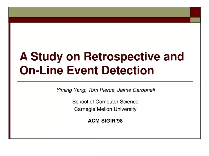 a study on retrospective and on line event detection