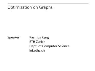 Optimization on Graphs