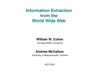 Information Extraction from the  World Wide Web