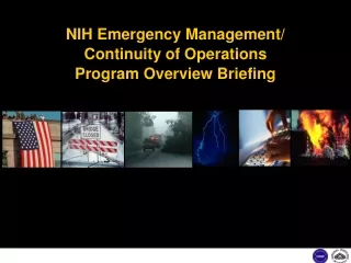 NIH Emergency Management/ Continuity of Operations  Program Overview Briefing