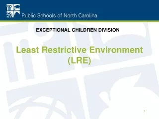 Least Restrictive Environment  (LRE)