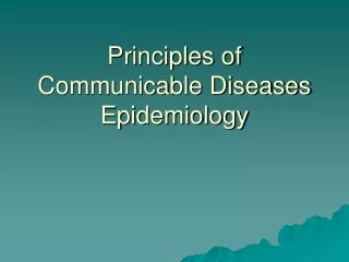 Principles of Communicable Diseases Epidemiology