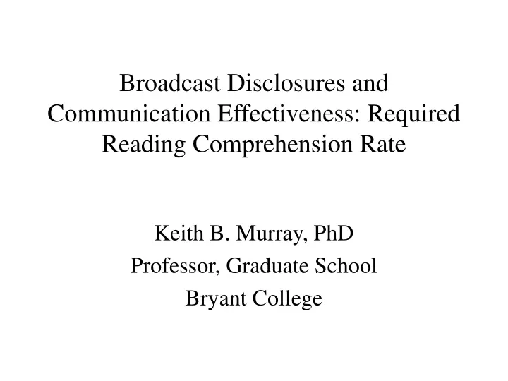 broadcast disclosures and communication effectiveness required reading comprehension rate