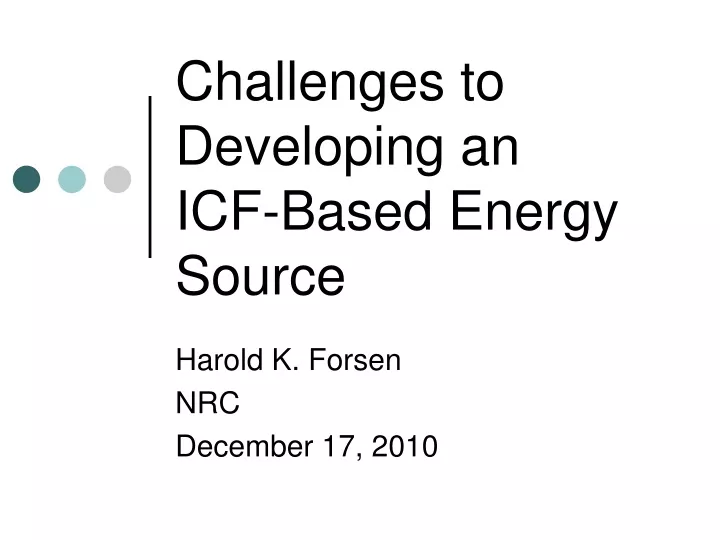 challenges to developing an icf based energy source