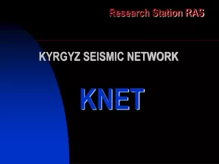 KYRGYZ SEISMIC NETWORK KNET