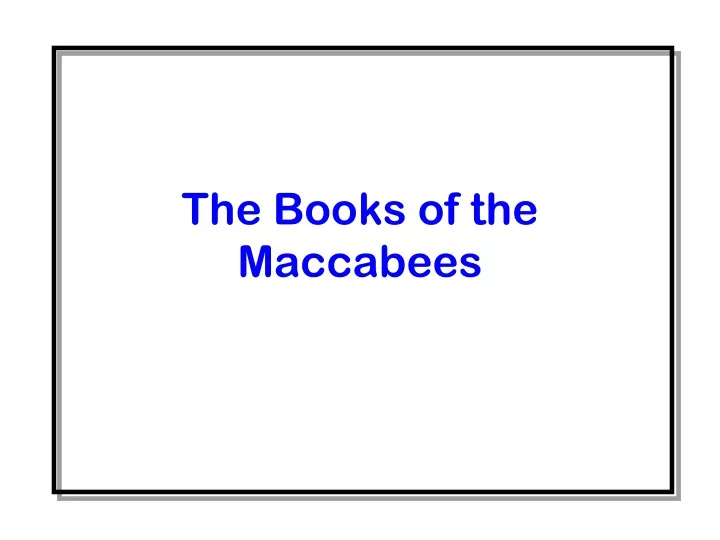 the books of the maccabees