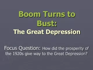 Boom Turns to Bust: The Great Depression