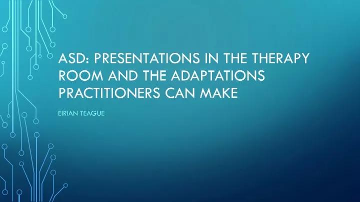 asd presentations in the therapy room and the adaptations practitioners can make