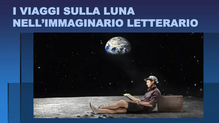 i viaggi sulla luna nell immaginario letterario