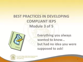 BEST PRACTICES IN DEVELOPING  COMPLIANT IEPS Module 3 of 5