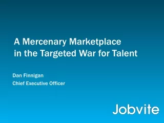 A Mercenary Marketplace  in the Targeted War for Talent
