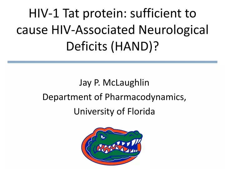 hiv 1 tat protein sufficient to cause hiv associated neurological deficits hand