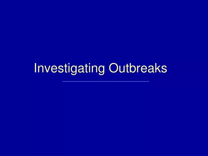 investigating outbreaks