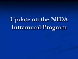 Update on the NIDA Intramural Program