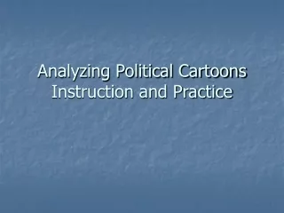 Analyzing Political Cartoons Instruction and Practice