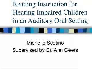 Reading Instruction for Hearing Impaired Children in an Auditory Oral Setting