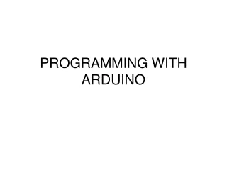 PROGRAMMING WITH ARDUINO