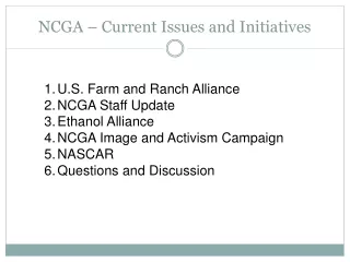 NCGA – Current Issues and Initiatives
