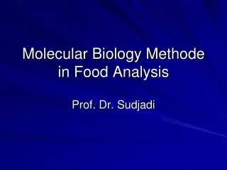 Molecular Biology Methode  in Food Analysis