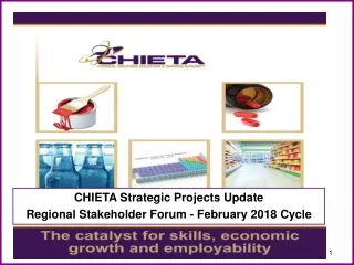 CHIETA Strategic Projects Update Regional Stakeholder Forum -  February  2018 Cycle
