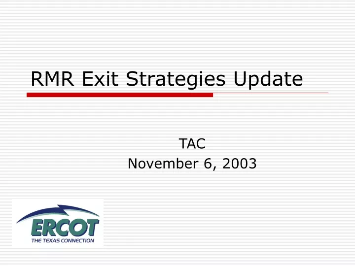 rmr exit strategies update