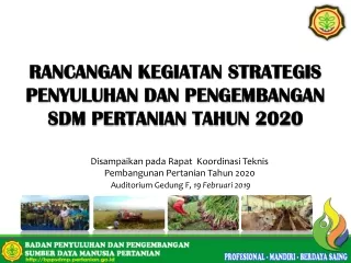 RANCANGAN  KEGIATAN STRATEGIS  PENYULUHAN DAN PENGEMBANGAN SDM PERTANIAN TAHUN  2020