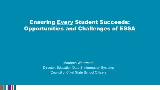 Ensuring  Every  Student Succeeds: Opportunities and Challenges of ESSA
