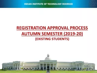 REGISTRATION APPROVAL PROCESS  AUTUMN SEMESTER (2019-20)  (EXISTING STUDENTS)