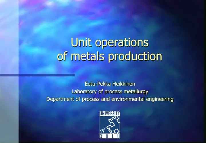 unit operations of metals production