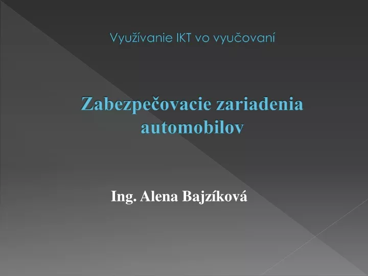 vyu vanie ikt vo vyu ovan zabezpe ovacie zariadenia automobilov