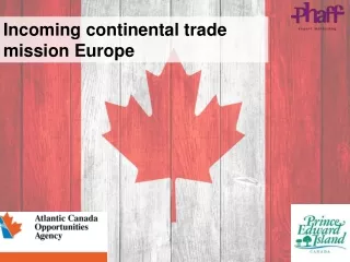 Incoming continental trade mission Europe