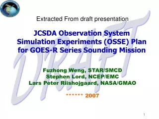 JCSDA Observation System Simulation Experiments (OSSE) Plan for GOES-R Series Sounding Mission
