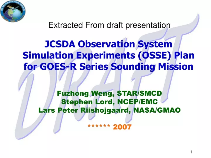 jcsda observation system simulation experiments osse plan for goes r series sounding mission