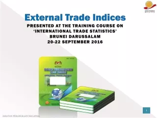 External Trade Indices PRESENTED AT THE TRAINING COURSE ON ‘INTERNATIONAL TRADE STATISTICS’