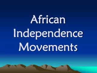 African Independence Movements