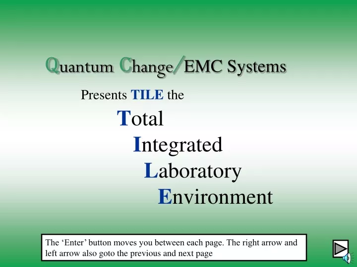 q uantum c hange emc systems presents tile the t otal i ntegrated l aboratory e nvironment