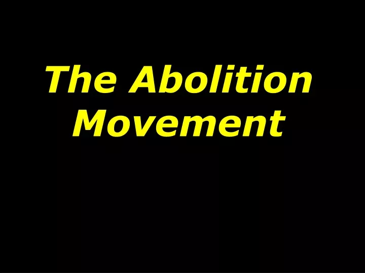 the abolition movement