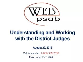 Understanding and Working with the District Judges  August 22, 2013
