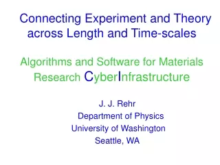 J. J. Rehr    Department of Physics  University of Washington Seattle, WA