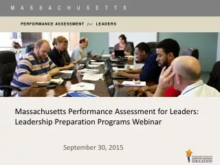 Massachusetts Performance Assessment for Leaders: Leadership Preparation Programs Webinar