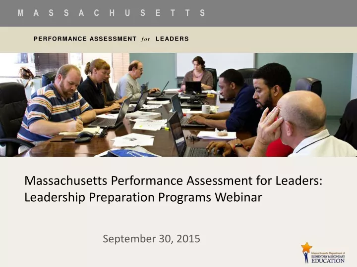 massachusetts performance assessment for leaders leadership preparation programs webinar