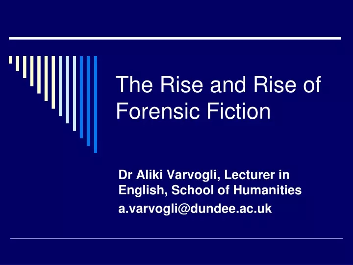 the rise and rise of forensic fiction