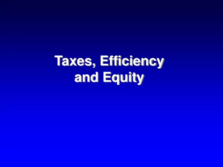taxes efficiency and equity